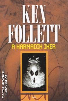 Ken Follett - A harmadik iker
