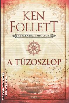 Ken Follett - A t�zoszlop