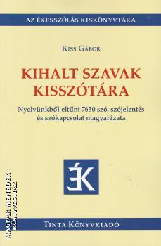 Kiss G�bor - Kihalt szavak kissz�t�ra