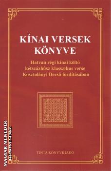 Kosztol�nyi Dezs� - K�nai versek k�nyve
