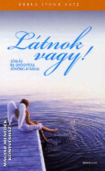 Debra Lynne Katz - L�tnok vagy! ANTIKV�R