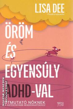 Lisa Dee - �r�m �s egyens�ly ADHD-val