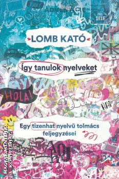 Lomb Kató - Így tanulok nyelveket