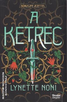 Lynette Noni - A ketrec - �ldekor�lt