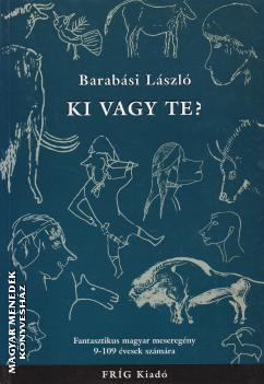 Barab�si L�szl� - Ki vagy te  ANTIKV�R