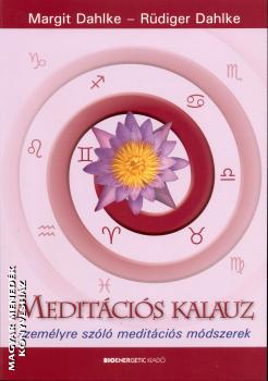 Margit Dahlke - Ruediger Dahlke - Meditációs kalauz