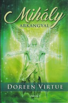 Doreen Virtue - Mih�ly arkangyal ANTIKV�R