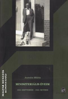 Asztalos Mikl�s - Miniszteri�lis �veim