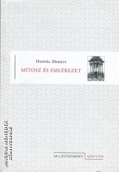 Hopp�l Mih�ly - M�tosz �s eml�kezet ANTIKV�R