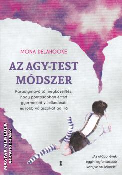 Mona Delahooke - Az agy-test módszer