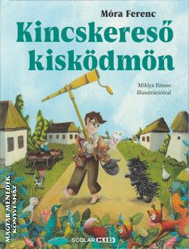 Móra Ferenc - Kincskereső kisködmön