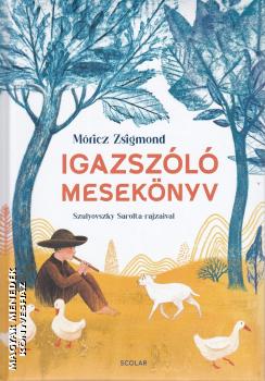 M�ricz Zsigmond - Igazsz�l� mesek�nyv