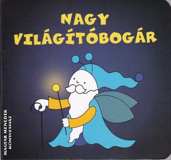 Bartos Erika - Nagy vil�g�t�bog�r