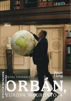 Petra Thorbrietz - Orb�n, Eur�pa megront�ja