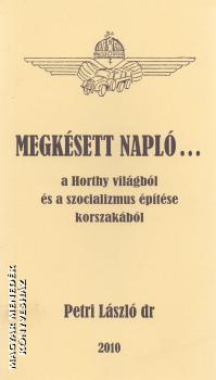 Petri László dr. - Megkésett napló...