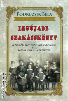 Podruzsik Béla - Legújabb szakácskönyv