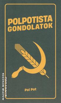 Pol Pot - Polpotista gondolatok