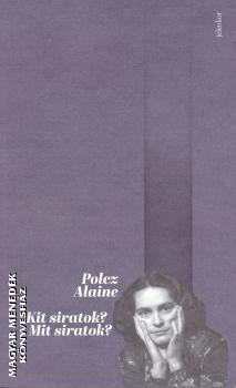 Polcz Alaine - Kit siratok? Mit siratok?