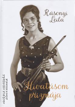 Rásonyi Leila - Hivatásom prizmája