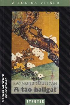 Raymond Smullyan - A tao hallgat ANTIKVÁR