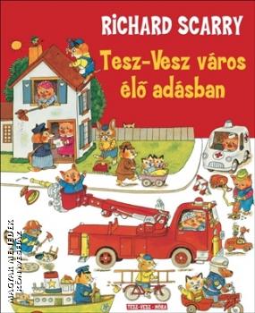 Richard Scarry - Tesz-Vesz v�ros �l� ad�sban