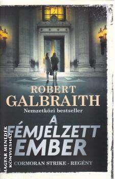 Robert Galbraith - A f�mjelzett ember