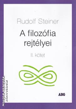 Rudolf Steiner - A filozófia rejtélyei I. kötet