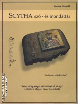 Dud�s Rudolf - Scytha sz� �s mondatt�r ANTIKV�R