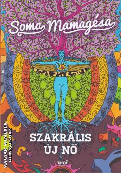 Soma Mamag�sa - Szakr�lis �j n�