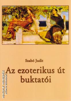 Szabó Judit - Az ezoterikus út buktatói
