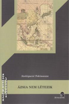 Szekigucsi Tokimasza - �zsia nem l�tezik