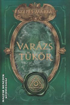 Szepes M�ria - Var�zst�k�r - 2025-�s kiad�s