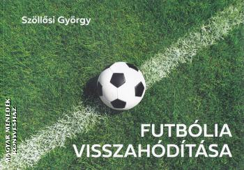Sz�ll�si Gy�rgy - Futb�lia visszah�d�t�sa