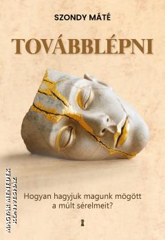 Szondy M�t� - Tov�bbl�pni