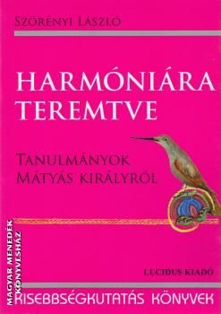 Szörényi László - Harmóniára teremtve