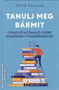Peter Hollins - Tanulj meg b�rmit