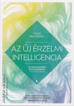 Travis Bradberry - Az �j �rzelmi intelligencia
