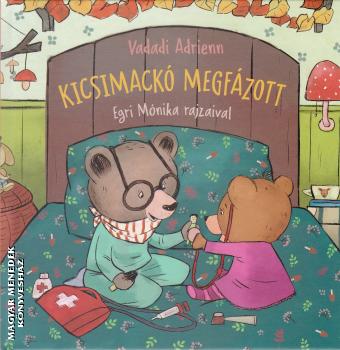 Vadadi Adrienn - Kicsimack� megf�zott