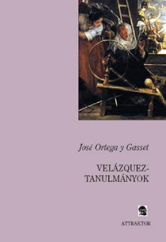 Ortega y Gasset, José - Velázquez-tanulmányok