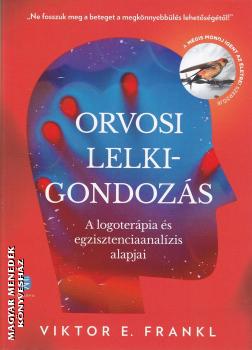 Viktor E. Frankl - Orvosi lelkigondoz�s