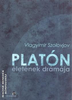 Vlagyimir Szolovjov - Plat�n �let�nek dr�m�ja