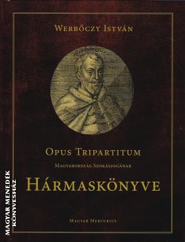 Werb�czy Istv�n - Opus tripartitum