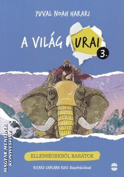 Yuval Noah Harari - A vil�g urai 3.