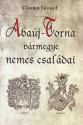 Csoma J�zsef - Aba�j-Torna v�rmegye nemes csal�djai ANTIKV�R