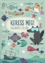 Agnese Baruzzi - Keress meg! Kalandos óceán