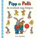Axel Scheffler - Pipp �s Polli - Az �rzelmek nagy k�nyve