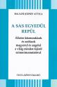 Balzsi Jzsef Attila - A sas egyedl repl