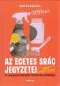 Bartus Marcell - tRENDrak� - Az ecetes sr�c jegyzetei - Durv�n b�v�tett kiad�s
