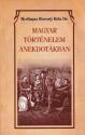 Bevilaqua Borsody Bla Dr. - Magyar trtnelem anekdotkban