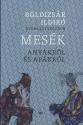 Boldizsár Ildikó szerkesztésében - Mesék anyákról és apákról
